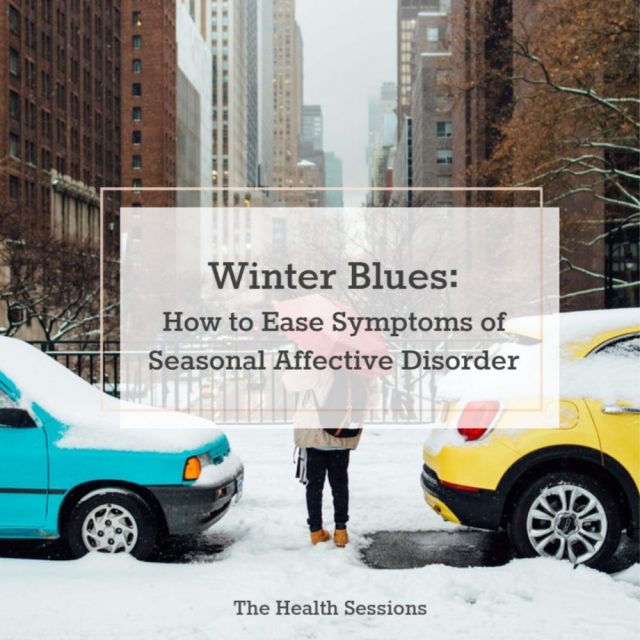 Beat the Winter Blues: 7 Self-Help Tips to Ease Seasonal Affective Disorder | The Health Sessions