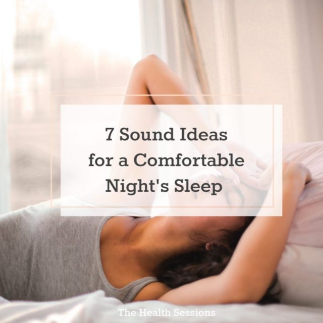 7 Sound Ideas for a Comfortable Night's Sleep | The Health Sessions
