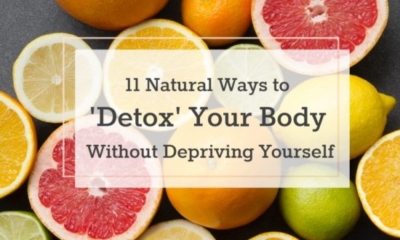 11 Natural Ways to 'Detox' Your Body Without Depriving Yourself | The Health Sessions