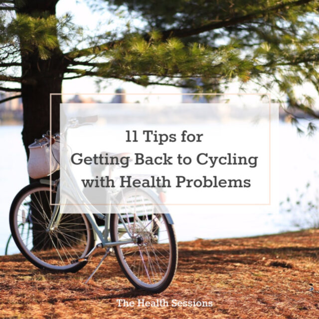 11 Tips for Getting Back to Cycling with Health Problems | The Health Sessions