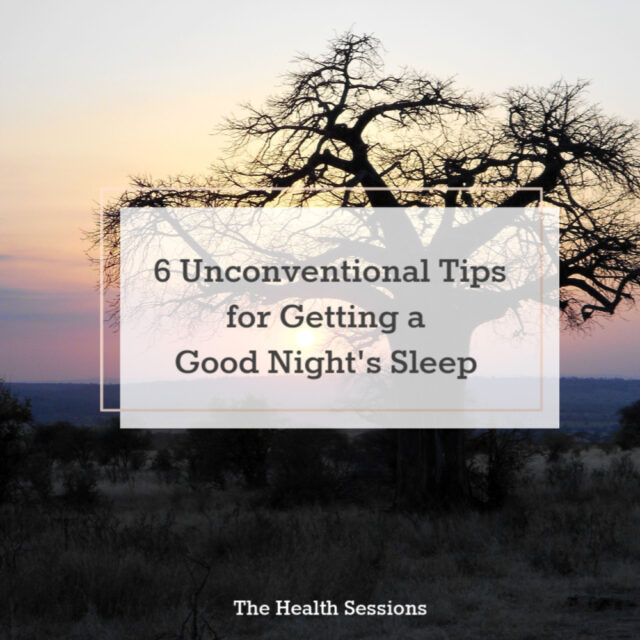 6 Unconventional Tips for Getting a Good Night's Sleep | The Health Sessions