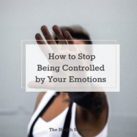 10 Ways to Stop Yourself From Being Controlled by Your Emotions | The ...