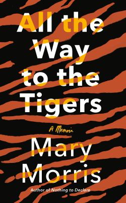 Armchair Journey: All the Way to the Tigers by Mary Morris | The Health Sessions