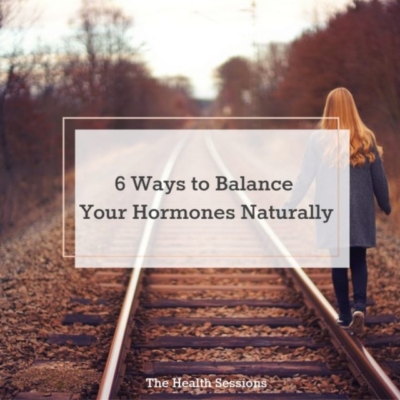 6 Ways To Balance Your Hormones Naturally | The Health Sessions