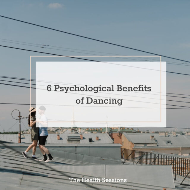 6 Psychological Benefits Of Dancing | The Health Sessions