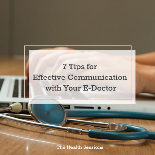 7 Tips for Effective Communication with Your E-Doctor | The Health Sessions