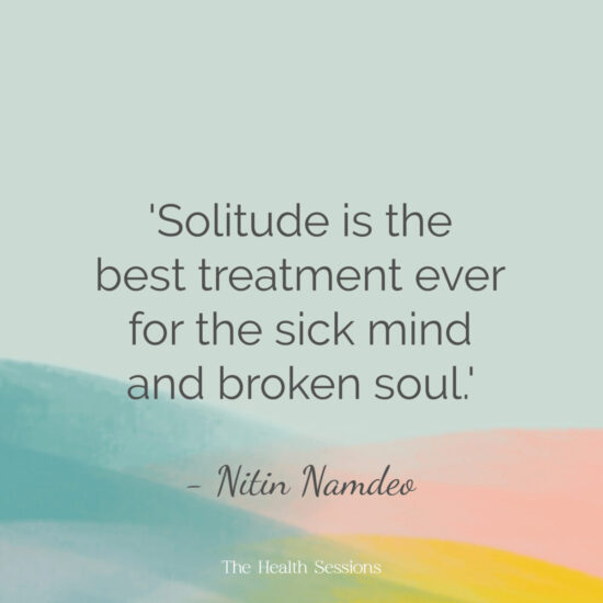 16 Quotes to Help You See the Beauty of Solitude and Stillness | The Health Sessions