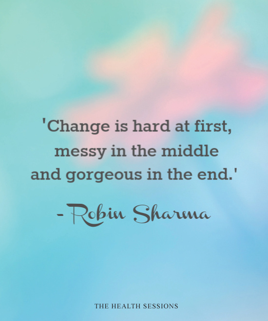 13 Transformative Quotes about Change | The Health Sessions