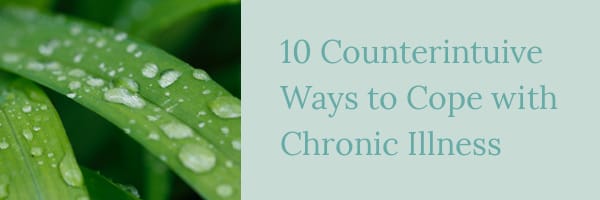 10 Counterintuitive Ways to Cope with Chronic Illness (That Actually Help) | The Health Sessions 