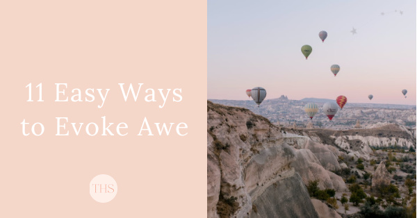 11 Easy Ways to Evoke Awe - And Why You Should | The Health Sessions