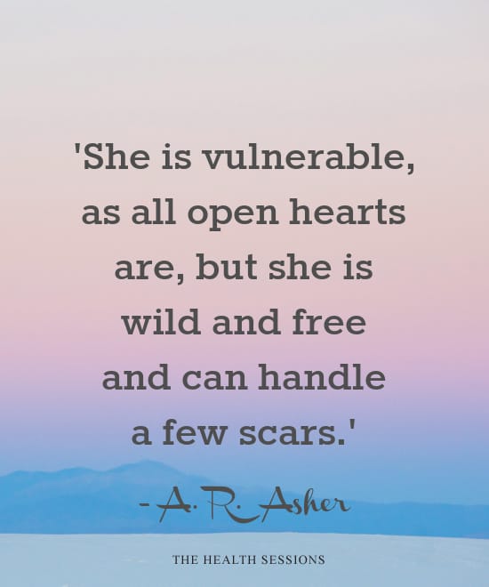 11 Vulnerability Quotes to Give You Courage to Open Up | The Health Sessions