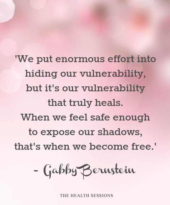 11 Vulnerability Quotes to Give You Courage to Open Up | The Health Sessions