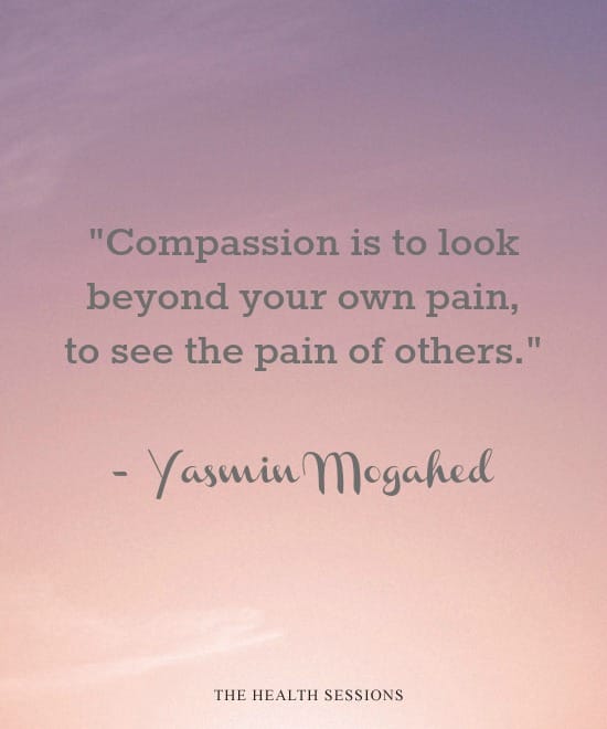 12 Heartwarming Quotes to Encourage Compassion for Others and Yourself | The Health Sessions