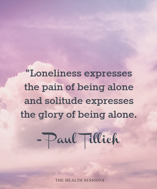 It's one of the saddest feelings in the world: loneliness. Here are 13 loneliness quotes to make you feel less alone.