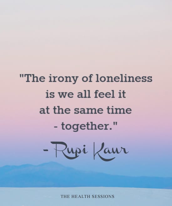 It's one of the saddest feelings in the world: loneliness. Here are 13 loneliness quotes to make you feel less alone.