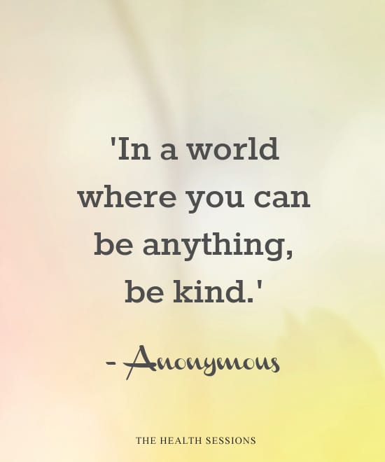 18 Kindness Quotes to Warm Your Heart | The Health Sessions