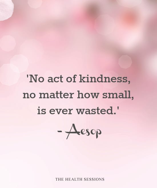 18 Kindness Quotes to Warm Your Heart | The Health Sessions