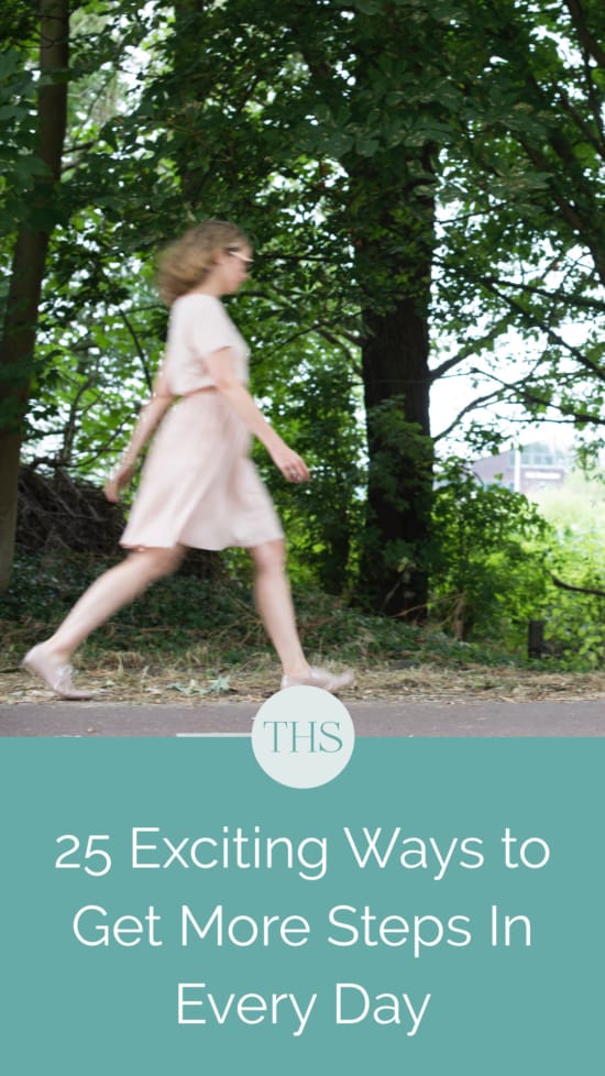 25 Exciting Ways to Get More Daily Steps In | The Health Sessions