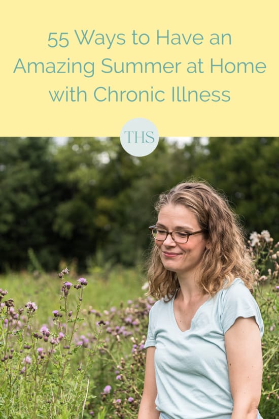 55 Ways to Have an Amazing Summer at Home with Chronic Illness | The Health Sessions