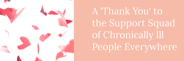 A Love Letter to the Supporters of Chronically Ill Warriors Everywhere | The Health Sessions