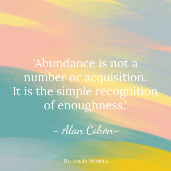 10 Abundance Quotes to Tap Into an Attitude of 'Enough' | The Health Sessions