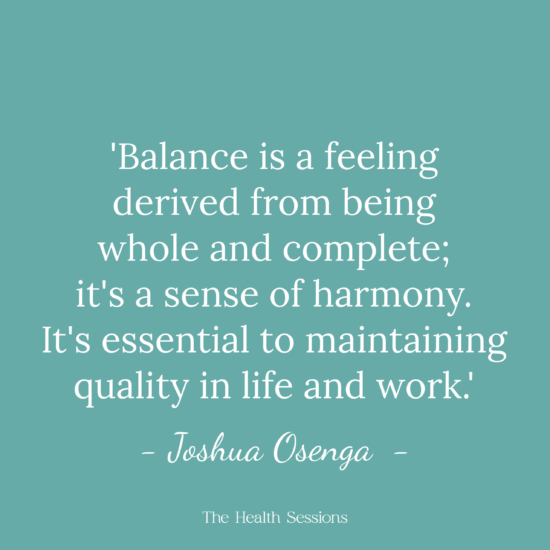 15 Balance Quotes to Help You Steady Yourself Again | The Health Sessions