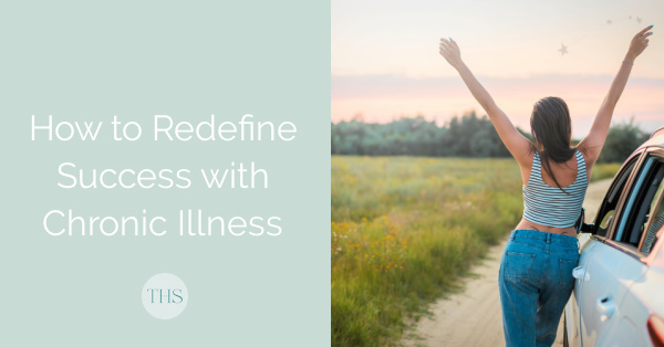 Beyond the Diagnosis: How to Redefine Success with Chronic Illness | The Health Sessions