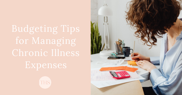 Budgeting Tips for Managing Chronic Illness Expenses | The Health Sessions 