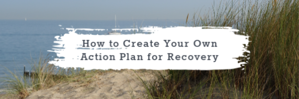 How to Create Your Own Action Plan for Recovery | The Health Sessions