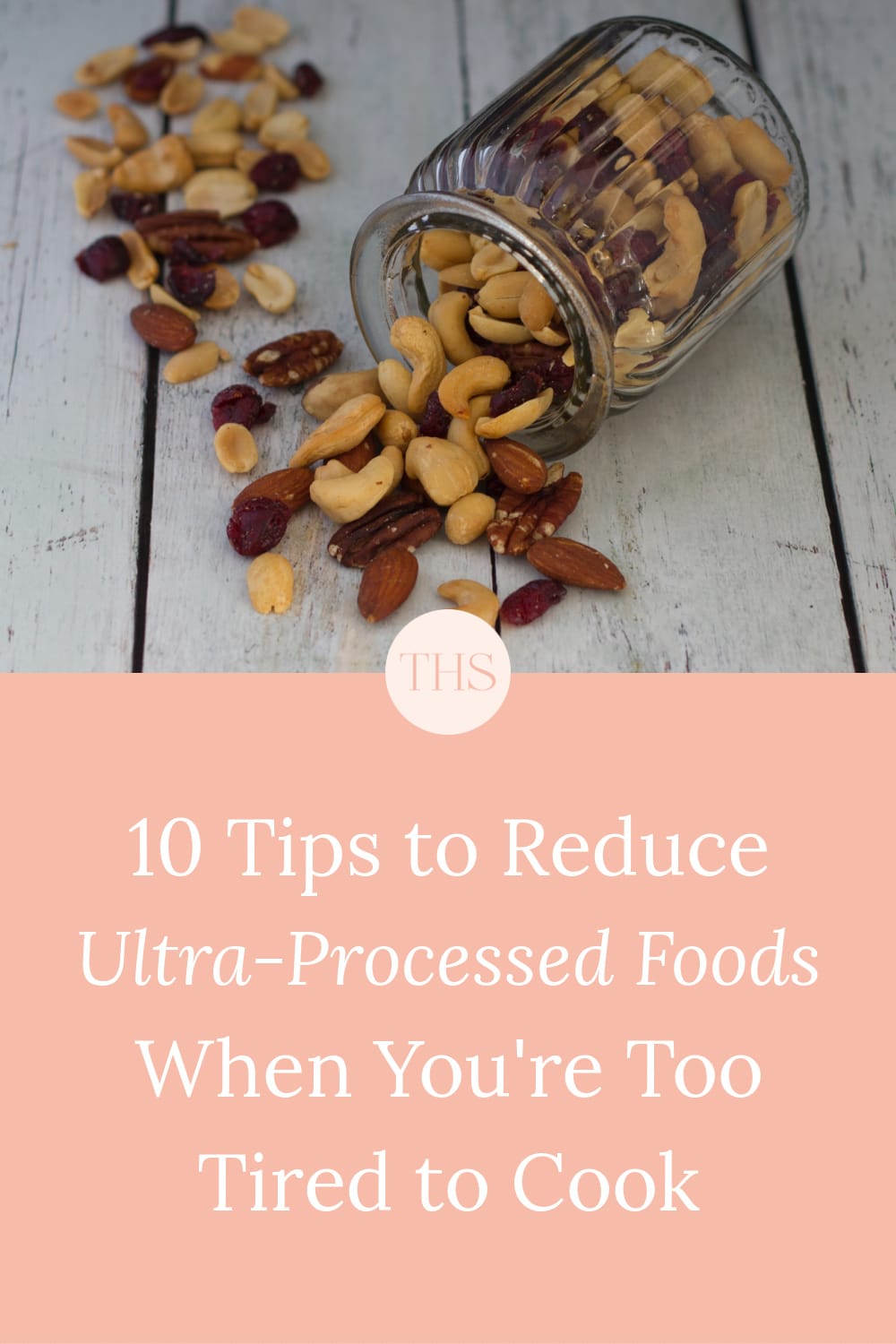 How to Reduce Ultra-Processed Foods When You're Too Tired to Cook | The Health Sessions