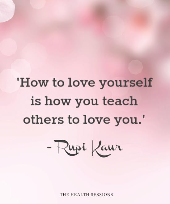 It All Starts With You: 11 Radical Self Love Quotes | The Health Sessions