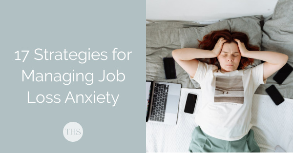 Managing Job Loss Anxiety: 17 Strategies for Emotional Recovery | The Health Sessions