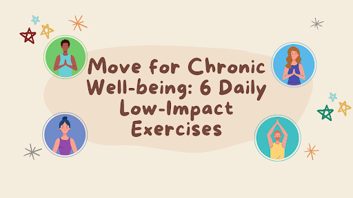 Move for Chronic Well-being: 6 Daily Low-Impact Exercises | The Health Sessions