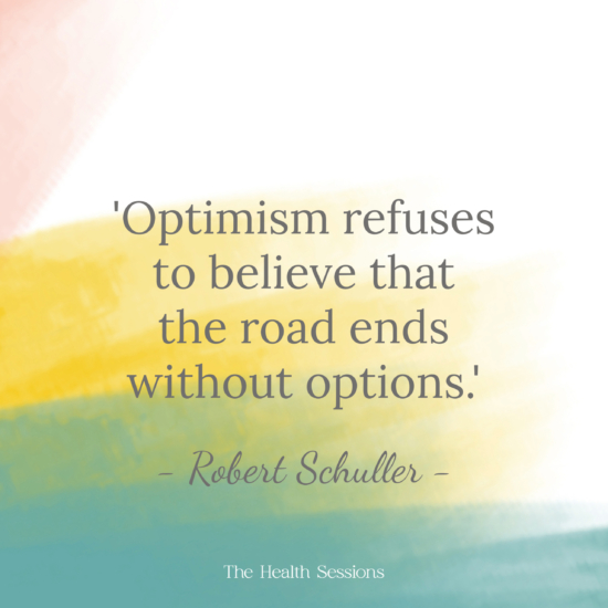 20 Optimism Quotes to Help You Develop a Hopeful Outlook on Life | The Health Sessions