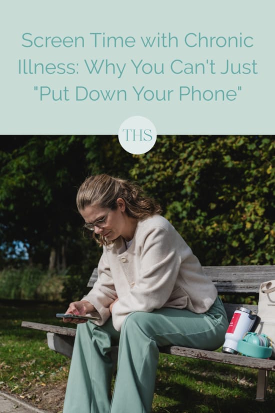 Screen Time with Chronic Illness: Why You Can't Just "Put Down Your Phone"