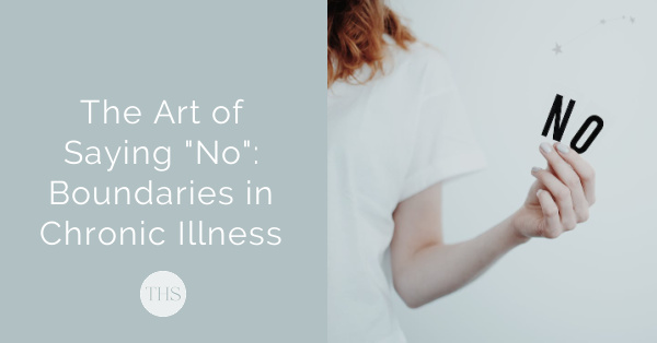 The Art of Saying No: Boundaries and Self-Care in Chronic Illness | The Health Sessions