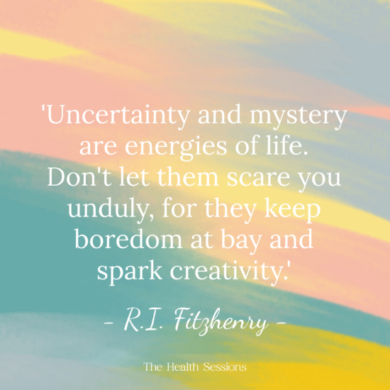 15 Uncertainty Quotes for Unpredictable Situations | The Health Sessions